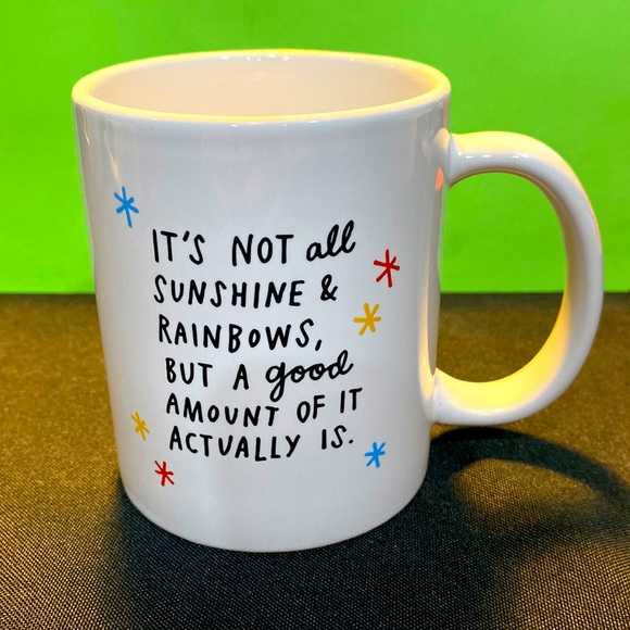 Other - Great Quote, great cup! Sunshine and rainbows 🌈